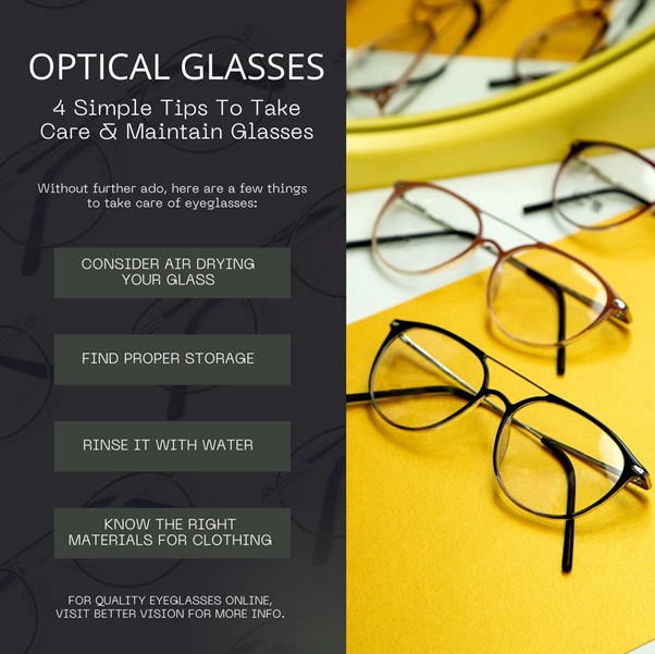 Optical Glasses – 4 Simple Tips to Take Care & Maintain Glasses