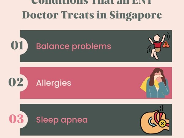 A List of Common Conditions That an ENT Doctor Treats in Singapore